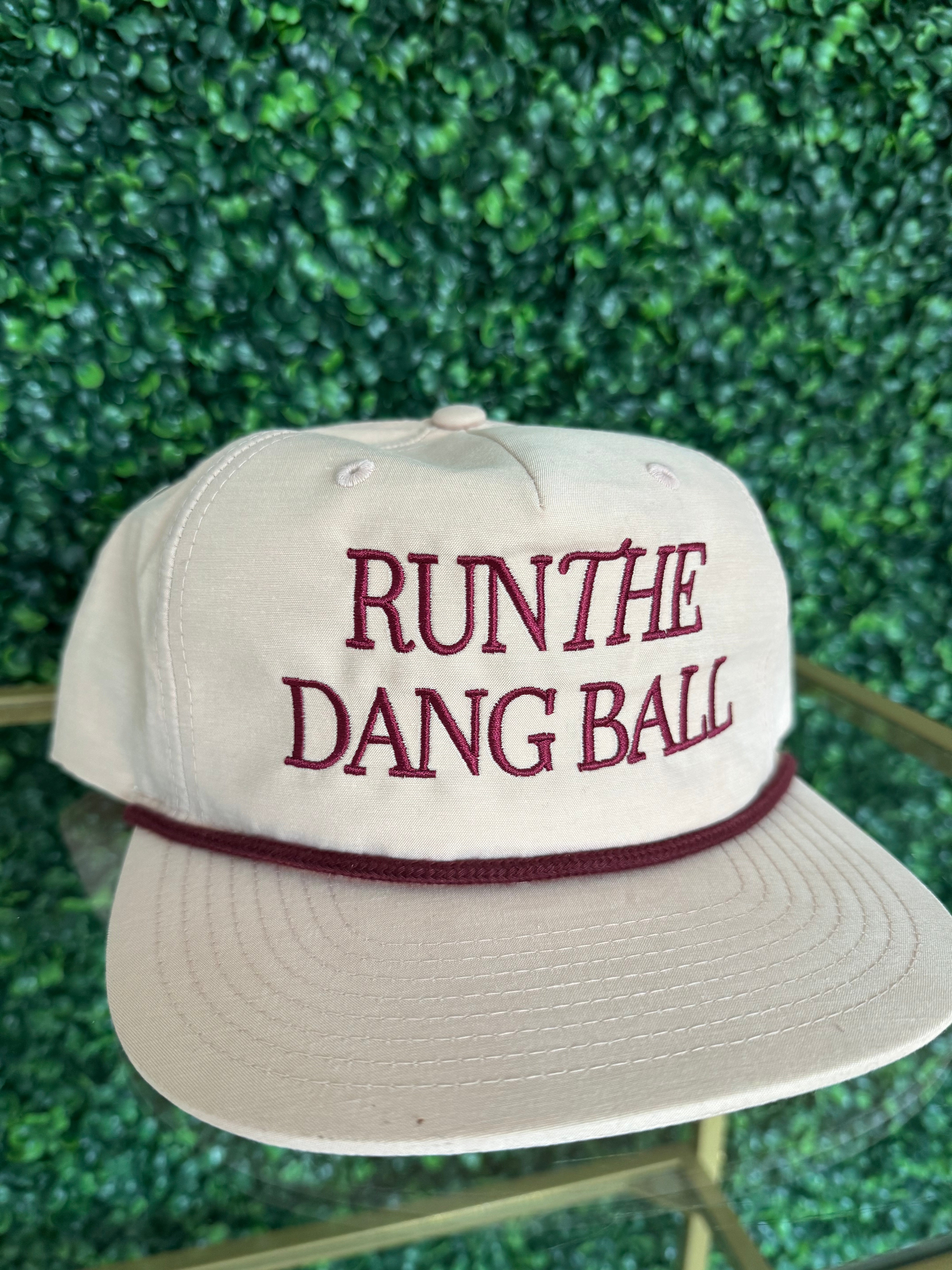 Run The Dang Ball in Maroon